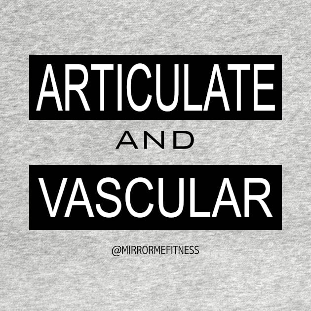 ARTICULATE + VASCULAR | Black Ink by MirrorMeFitness